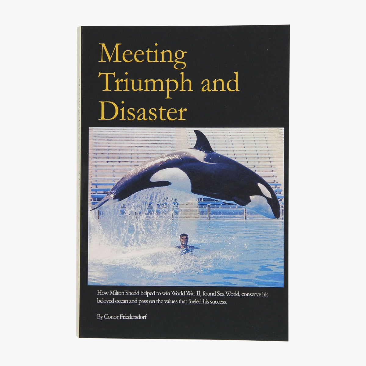 ASST Milt Shedd Book - Meeting Triumph and Disaster / AFTCO New